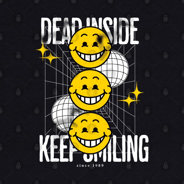 Dead inside - keep smiling by Darkside Labs